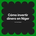 Cómo invertir dinero en Níger