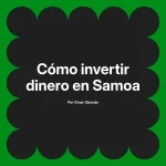 Cómo invertir dinero en Samoa