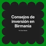 Consejos de inversión en Birmania