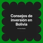 Consejos de inversión en Bolivia