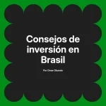 Consejos de inversión en Brasil