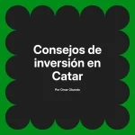 Consejos de inversión en Catar