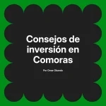 Consejos de inversión en Comoras