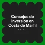 Consejos de inversión en Costa de Marfil