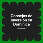 Consejos de inversión en Dominica