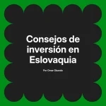 Consejos de inversión en Eslovaquia