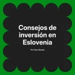 Consejos de inversión en Eslovenia