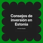 Consejos de inversión en Estonia