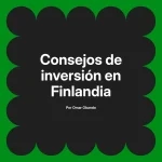 Consejos de inversión en Finlandia