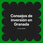 Consejos de inversión en Granada