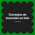 Consejos de inversión en Irán