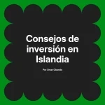 Consejos de inversión en Islandia