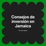 Consejos de inversión en Jamaica