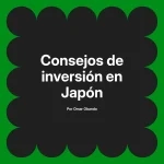 Consejos de inversión en Japón