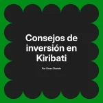 Consejos de inversión en Kiribati