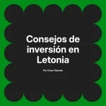 Consejos de inversión en Letonia