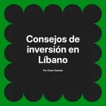 Consejos de inversión en Líbano