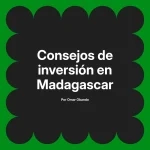 Consejos de inversión en Madagascar