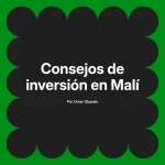 Consejos de inversión en Malí