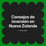 Consejos de inversión en Nueva Zelanda