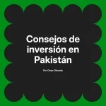 Consejos de inversión en Pakistán