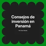 Consejos de inversión en Panamá