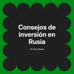 Consejos de inversión en Rusia