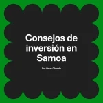Consejos de inversión en Samoa