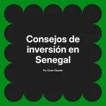 Consejos de inversión en Senegal