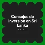 Consejos de inversión en Sri Lanka