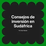 Consejos de inversión en Sudáfrica