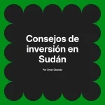Consejos de inversión en Sudán