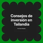 Consejos de inversión en Tailandia