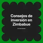 Consejos de inversión en Zimbabue