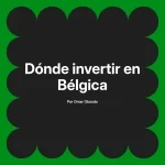 Dónde invertir en Bélgica