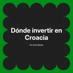 Dónde invertir en Croacia