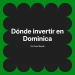 Dónde invertir en Dominica