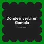 Dónde invertir en Gambia