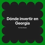 Dónde invertir en Georgia