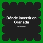 Dónde invertir en Granada