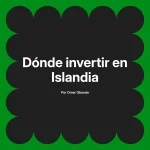 Dónde invertir en Islandia