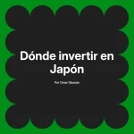 Dónde invertir en Japón