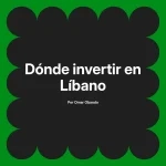Dónde invertir en Líbano