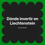 Dónde invertir en Liechtenstein