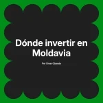 Dónde invertir en Moldavia