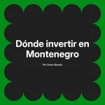 Dónde invertir en Montenegro