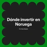 Dónde invertir en Noruega
