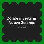 Dónde invertir en Nueva Zelanda