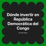 Dónde invertir en República Democrática del Congo