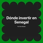Dónde invertir en Senegal